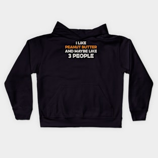 Peanut Butter Humor Kids Hoodie